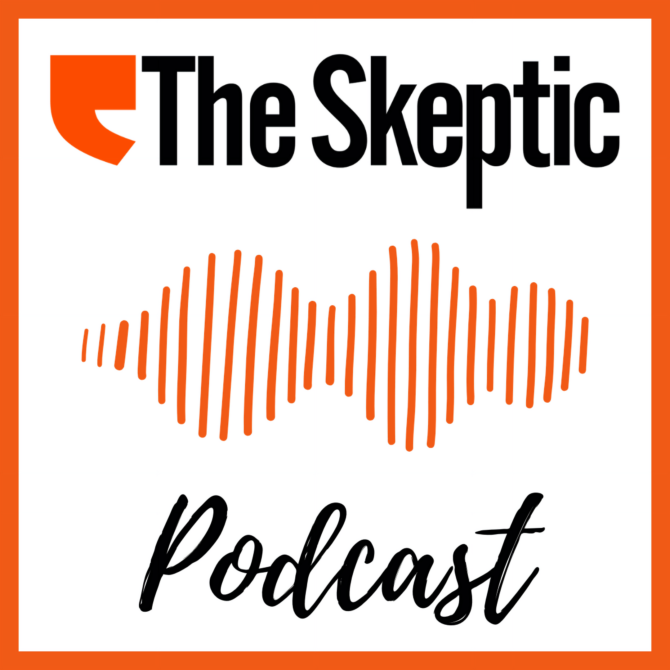 The Skeptic Podcast